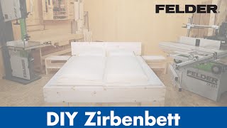 DIY Felder® Tiroler Zirben Bett selber bauen mit der Kombimaschine CF 531  Felder Group [upl. by Jilleen]