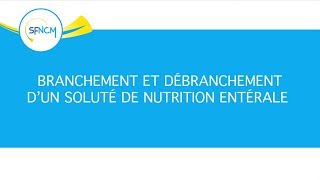 Nutrition entérale  branchement et débranchement dune poche [upl. by Netsirhc122]