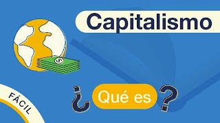 ¿Qué es el CAPITALISMO  Explicado FÁCIL 🎓 [upl. by Eleets719]