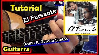 COMO Tocar ✨ EL FARSANTE Remix Ozuna GUITARRA ft Romeo Santos TUTORIAL FACIL Acordes [upl. by Susanne881]