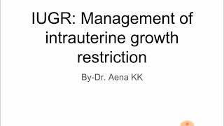 IUGR Management of intrauterine growth restriction [upl. by Sanfourd270]