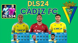 CÁDIZ FC PLAYER RATINGS IN DLS24 CADIZ DLS24 CÁDIZ FC TEAM RATING IN DLS24  DLS24 [upl. by Still]