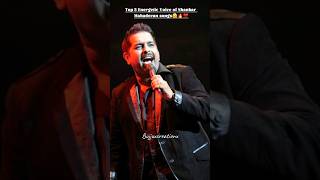 Top 5 Energetic Voice of Shankar Mahadevan songs♥️🔥 [upl. by Ailongam]