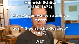 Heinrich Schütz Aller Augen warten auf Dich Herre ALT [upl. by Noirad]