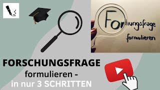 Forschungsfrage formulieren in 3 Schritten [upl. by Simone]