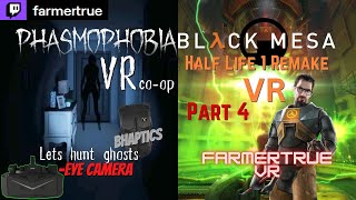 Phasmophobia VR coop amp Black Mesa VR HL1 Remake Part 4 Eye Camera vr live quest3 pimax Crystal [upl. by Channa]