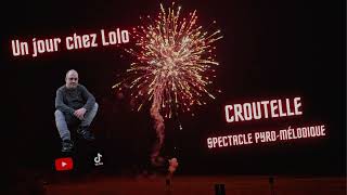 Un jour chez LOLO  Spectacle pyro mélodique de Croutelle [upl. by Beutner932]