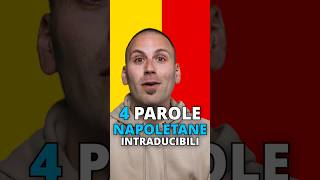 4 Parole Napoletane INTRADUCIBILI parte 1 shorts napoletano lingue [upl. by Aynekat978]