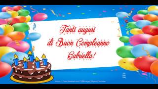 Tanti Auguri di Buon Compleanno Gabriella [upl. by Lon721]