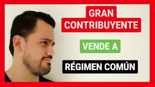 💥GRAN CONTRIBUYENTE VENDE A REGIMEN COMUN 2022 Responsable de IVA⚡Curso de Contabilidad BASICA [upl. by Eahsram879]