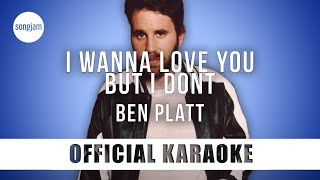 Ben Platt  i wanna love you but i dont Official Karaoke Instrumental  SongJam [upl. by Anelys]