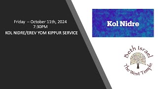 KOL NIDREEREV YOM KIPPUR SERVICE  Friday October 11 2024 730PM [upl. by Zebaj]