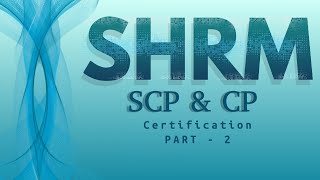 SHRM SCP amp CP  Review and How to pass Part  2 [upl. by Aehtna567]