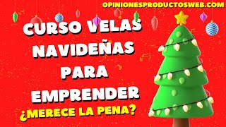 Curso Velas Navideñas para Emprender ¿Merece la Pena🤔 [upl. by Pillsbury]