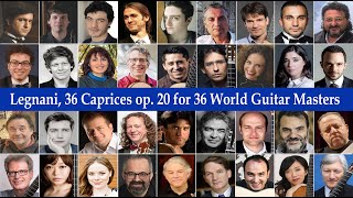 Luigi Legnani 36 Caprices op 20 for 36 World Guitar Masters [upl. by Tur]