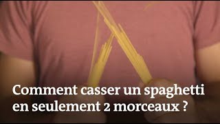 Comment casser un spaghetti en seulement deux morceaux [upl. by Ber896]