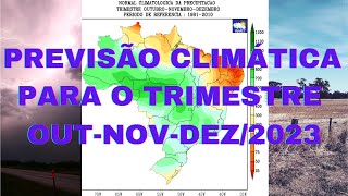 Previsão Climática para o trimestre outubronovembrodezembro2023  Tempo e Clima [upl. by Kelcey]