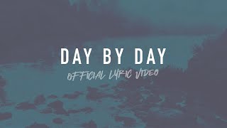 Day by Day  Reawaken Hymns  Official Lyric Video [upl. by Romina]