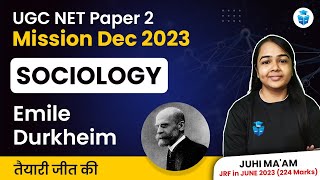 UGC NET Sociology Paper 2  Emile Durkheim  UGC NET Dec 2023  Juhi Mam JRFAdda [upl. by Stu]