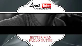 PAOLO NUTINI  BETTER MAN  Official karaoke musik video [upl. by Gurolinick]