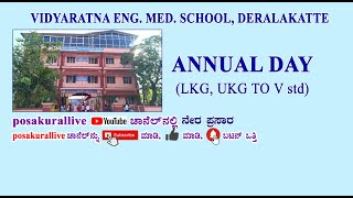 VIDYARATNA ENG MED SCHOOL DERALAKATTE  ANNUAL DAY LKG UKG TO V std LIVE FROM SCHOOL CAMPUS [upl. by Asilrahc]