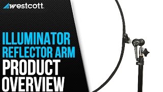 Using the Westcott Illuminator Reflector Arm [upl. by Weisman]