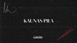 Gandas  Kaunas Pila Official Audio [upl. by Herwick639]