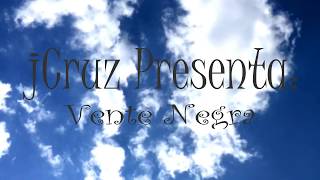 Vente Negra  by jCruz [upl. by Iel]