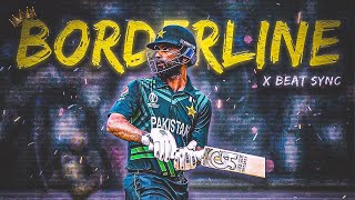 Borderline Ft Fakhar Zaman🔥  Fakhar Zaman Edit  Edits XYZ 20 [upl. by Naleek]