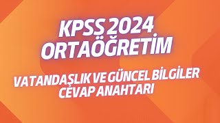 KPSS 2024 Vatandaşlık ve Güncel Bilgiler Cevapları [upl. by Atrebla]