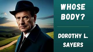 Whose Body by Dorothy L Sayers 🎧 full audiobook 🌟📚 [upl. by Eiderf352]