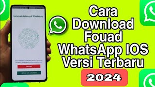 Cara Download Fouad WhatsApp IOS Versi Terbaru 2024  Fouad WhatsApp Terbaru 2024 [upl. by Airotahs]