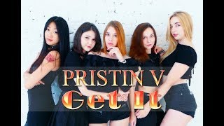 PRISTIN V프리스틴 V  Get It네 멋대로 DANCE COVER BY NATCHI [upl. by Lilybel]