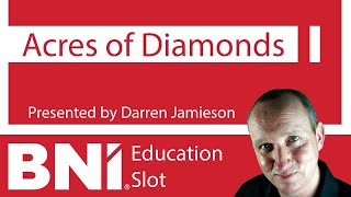 BNI Education Slot Acres of Diamonds [upl. by Kimberlee199]