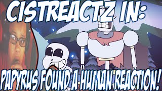 quotPAPYRUS FINDS A HUMANquot  Undertale Animation REACTION  CAPTURING A HUMAN [upl. by Annoek970]