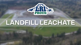 LRI PROUD Video Series  Landfill Leachate [upl. by Sokcin753]