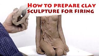 How to prepare clay sculpture for firing [upl. by Arretak]