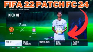 FIFA 22 PATCH FC 24 Theme and graphics Mod V2 PC [upl. by Llenart195]