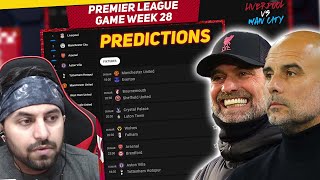 GW 28 amp Liverpool vs Manchester City Predictions [upl. by Atterys]