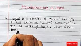 Mountaineering in Nepal Essay  essay on mountains NEPAL in English handwriting essay mountains [upl. by Floria557]