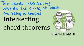 Intersecting chord theorems  Outside the circle at least one being a tangent [upl. by Copp490]