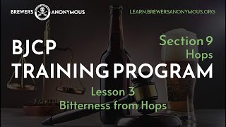 BJCP Training Section 9 Hops  Lesson 3 Bitterness from Hops [upl. by Eduard]