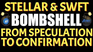 💣🔥STELLAR amp SWFT BOMBSHELL  ITS CONFIRMED THEY ARE BOTH WORKING WITH EACHOTHER XLM SWFT [upl. by Willey945]