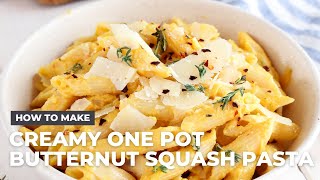 How to Make Creamy One Pot Butternut Squash Pasta [upl. by Bills50]