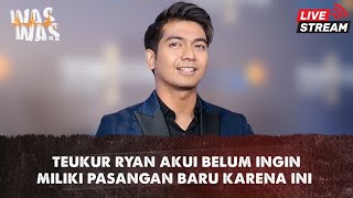 Teuku Ryan Belom Ingin Terburu Untuk Mendapatkan Pasangan Baru [upl. by Sibyl]