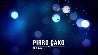 PIRRO ÇAKO  MALL  Lyrics [upl. by Yerag139]