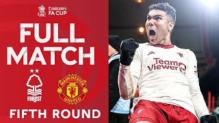 FULL MATCH  Nottingham Forest v Manchester United  Fifth Round  Emirates FA Cup 202324 [upl. by Erdnuaed659]