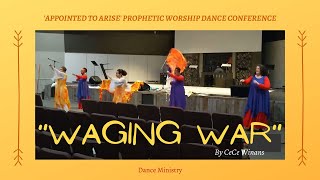 Praise Dance  quotWAGING WARquot BY CECE WINANS Praise Dance Conference [upl. by Kobylak152]