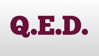 QED meaning and pronunciation [upl. by Adnovoj428]