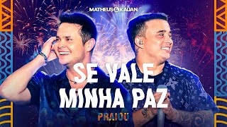 Matheus amp Kauan  Se Vale Minha Paz PRAIOU Ao Vivo em São Paulo [upl. by Evetta]